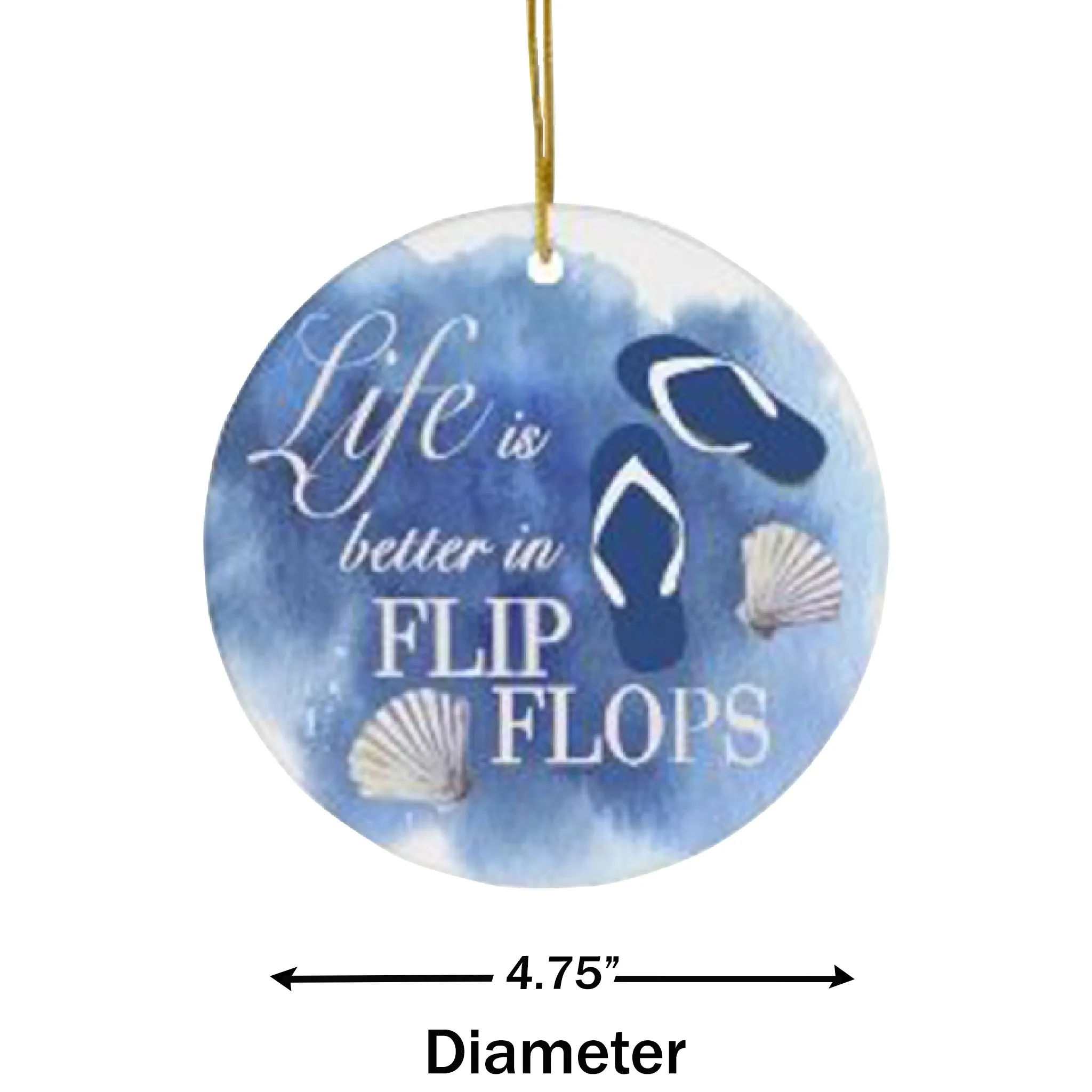 Life is Better in Flip Flops Ceramic Ornament by Nature's Glow